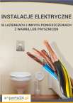Instalacje elektryczne w łazienkach i innych pomieszczeniach z wanną lub prysznicem
